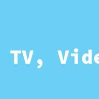 TV, Video & Audio