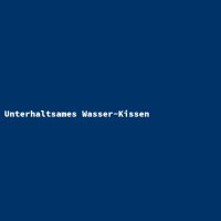 Unterhaltsames Wasser-Kissen