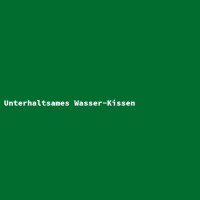 Unterhaltsames Wasser-Kissen