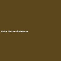 Gute Beton-Badehose