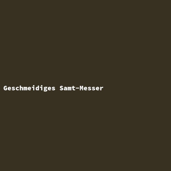 Geschmeidiges Samt-Messer