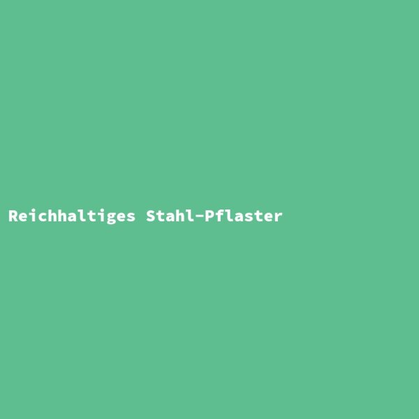Reichhaltiges Stahl-Pflaster