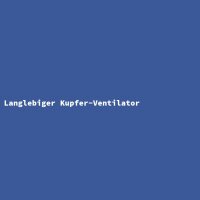 Langlebiger Kupfer-Ventilator