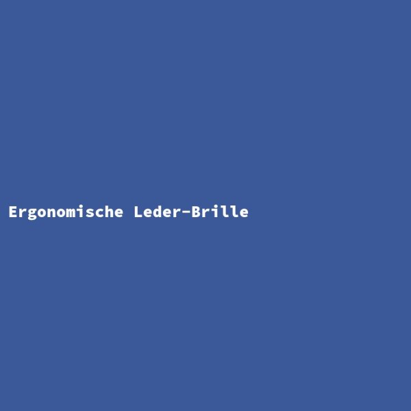 Ergonomische Leder-Brille