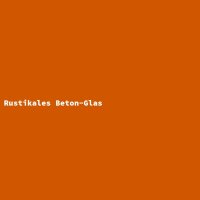 Rustikales Beton-Glas