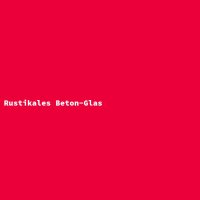 Rustikales Beton-Glas