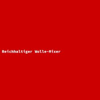 Reichhaltiger Wolle-Mixer