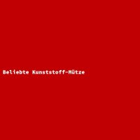 Beliebte Kunststoff-M&uuml;tze