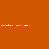 Gigantischer Wasser-Stuhl