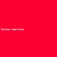 Kleines Samt-Glas