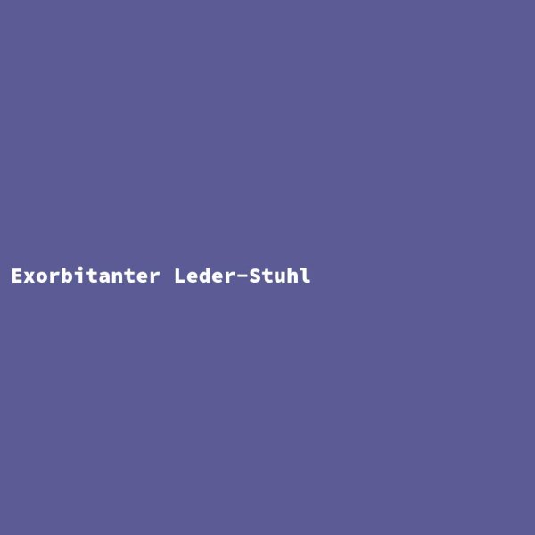 Exorbitanter Leder-Stuhl