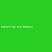Eigenwillige Glas-Badehose