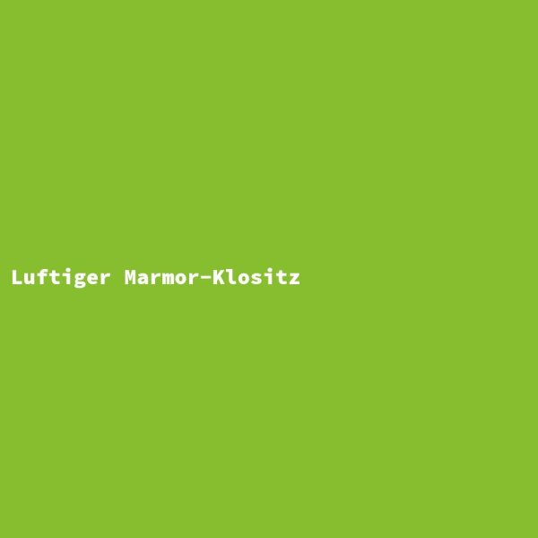 Luftiger Marmor-Klositz