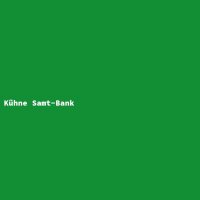 K&uuml;hne Samt-Bank