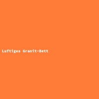 Luftiges Granit-Bett