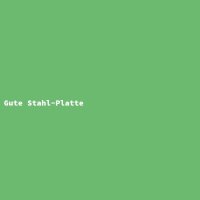 Gute Stahl-Platte