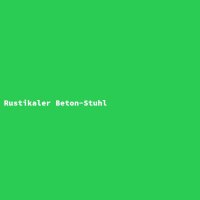 Rustikaler Beton-Stuhl