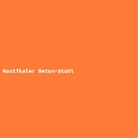 Rustikaler Beton-Stuhl