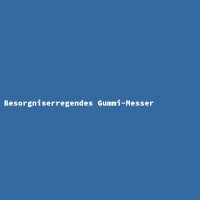 Besorgniserregendes Gummi-Messer