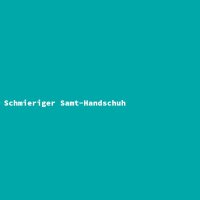 Schmieriger Samt-Handschuh