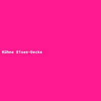 K&uuml;hne Eisen-Decke