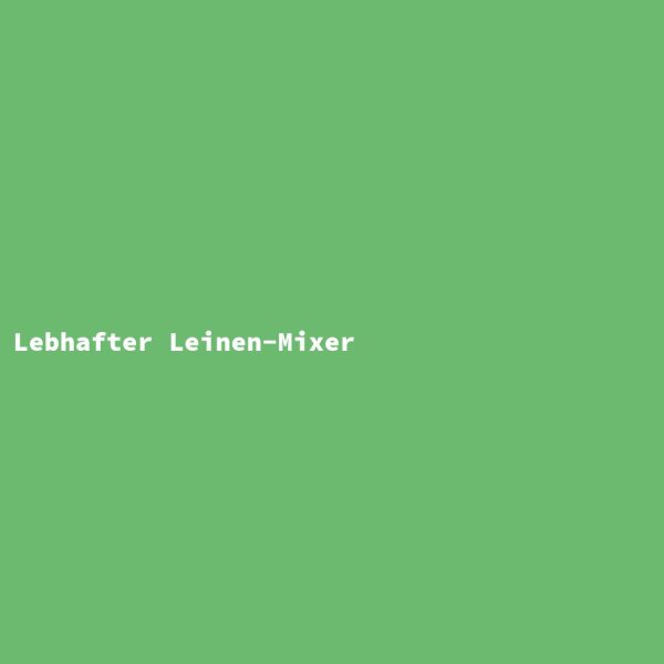 Lebhafter Leinen-Mixer