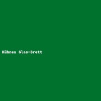 K&uuml;hnes Glas-Brett