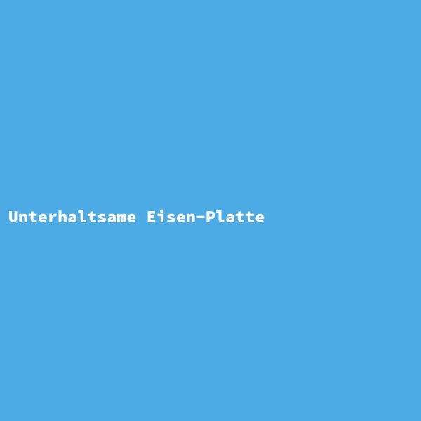 Unterhaltsame Eisen-Platte