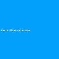 Harte Eisen-Unterhose