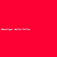 G&uuml;nstiger Wolle-Teller