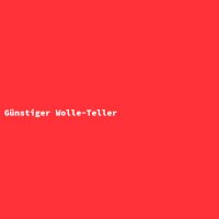 G&uuml;nstiger Wolle-Teller