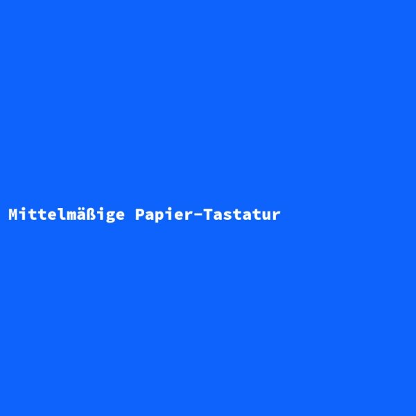 Mittelm&auml;&szlig;ige Papier-Tastatur