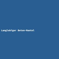 Langlebiger Beton-Mantel