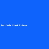 Rustikale Plastik-Kanne