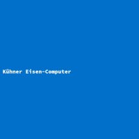 K&uuml;hner Eisen-Computer